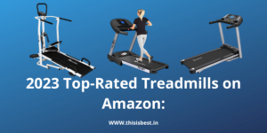 Read more about the article 2024’s Top 5 Best Treadmills for Home Workouts in India: Your Ultimate Guide to Home Fitness Equipment